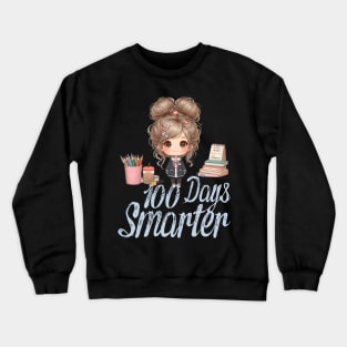 100 Days Smarter Girls Messy Bun Hair 100th Day Of School Crewneck Sweatshirt